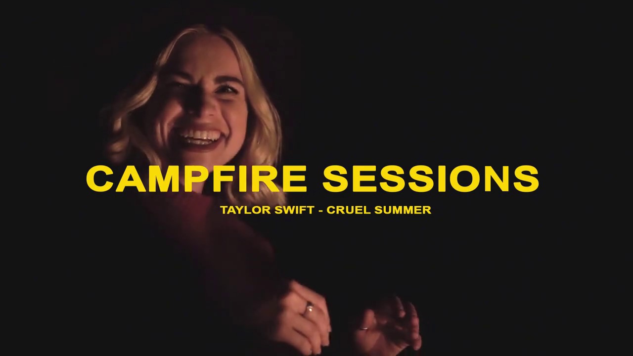 Taylor Swift - Cruel Summer  (Campfire Sessions #1)