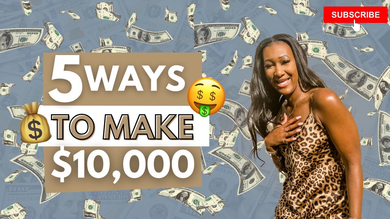 5 Ways to Make $10,000!