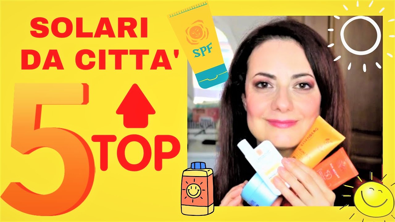 5 SOLARI 🔝 DA CITTA' | I MIEI PREFERITI E PERCHE' 🥰 | LE CRONACHE DELLA BELLEZZA