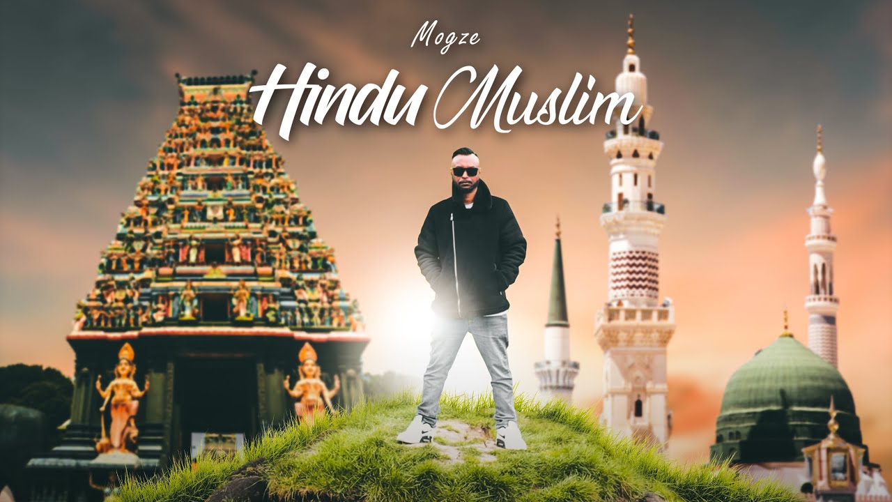 Hindu Muslim - Mogze - Official Music Video