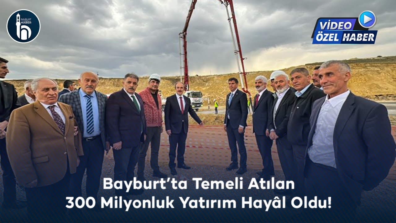 Bayburt&rsquo;ta 300 Milyonluk Yatırım Hayal Oldu!