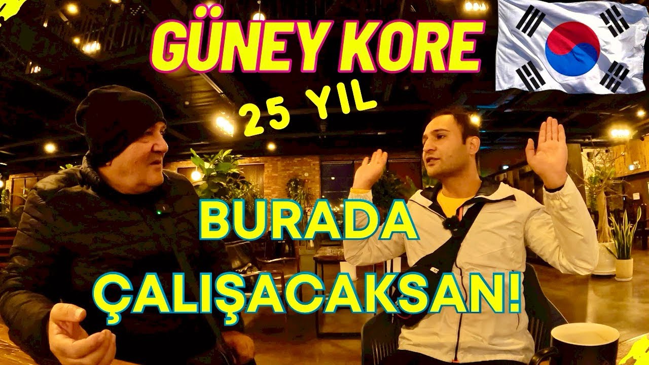 Güney Kore'de çalışmayı düşünenler için 25 yıllık deneyimleriyle abimiz anlatıyor!