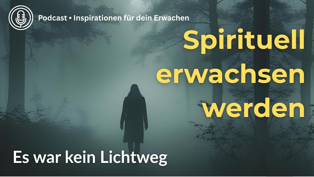Spirituell erwachsen werden &ndash; was es wirklich bedeutet