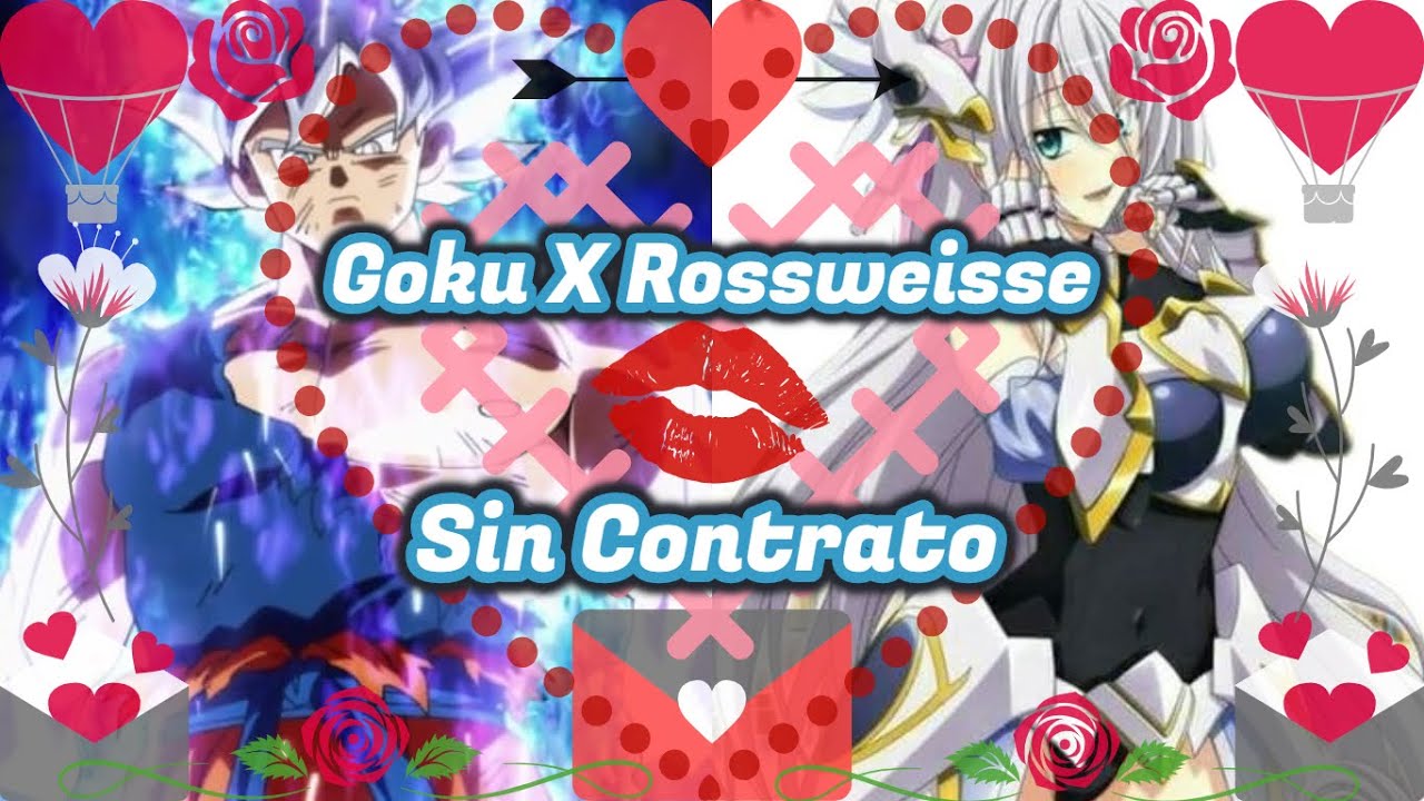 👊❤ Goku X Rosweisse🦄✨ - 💘❌Sin Contrato📜💕 (Fanfic Animation)