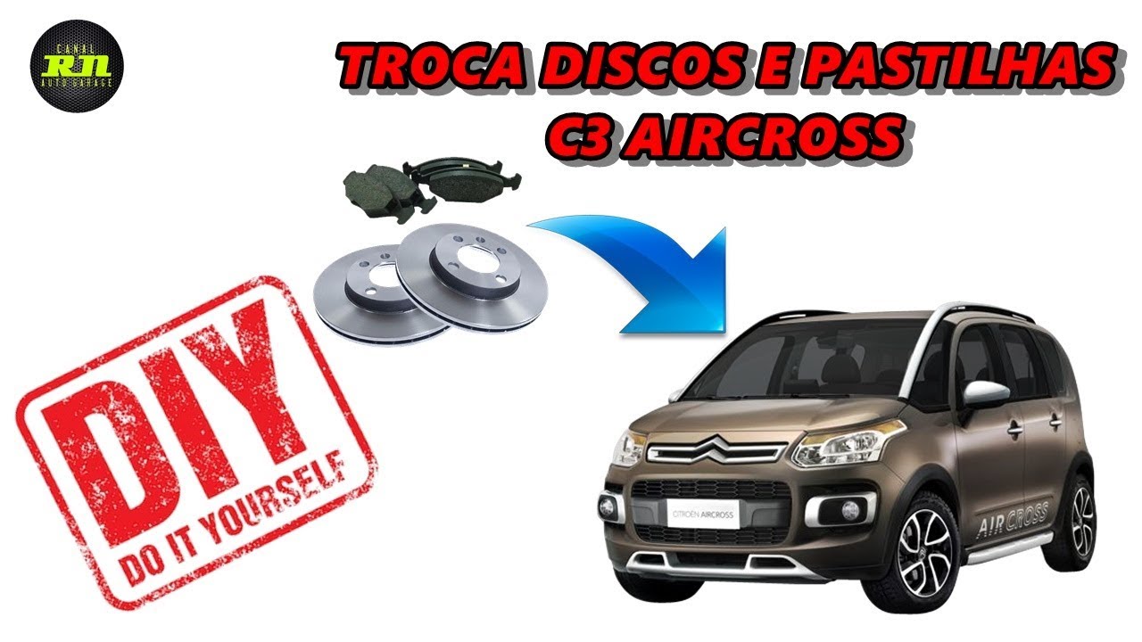 [PASSO A PASSO] - TROCA PASTILHA E DISCO C3 AIRCROSS