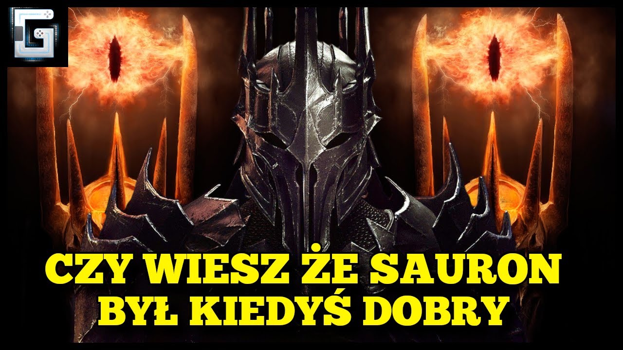 Czy wiesz że Sauron był Dobry? Co się Stało?