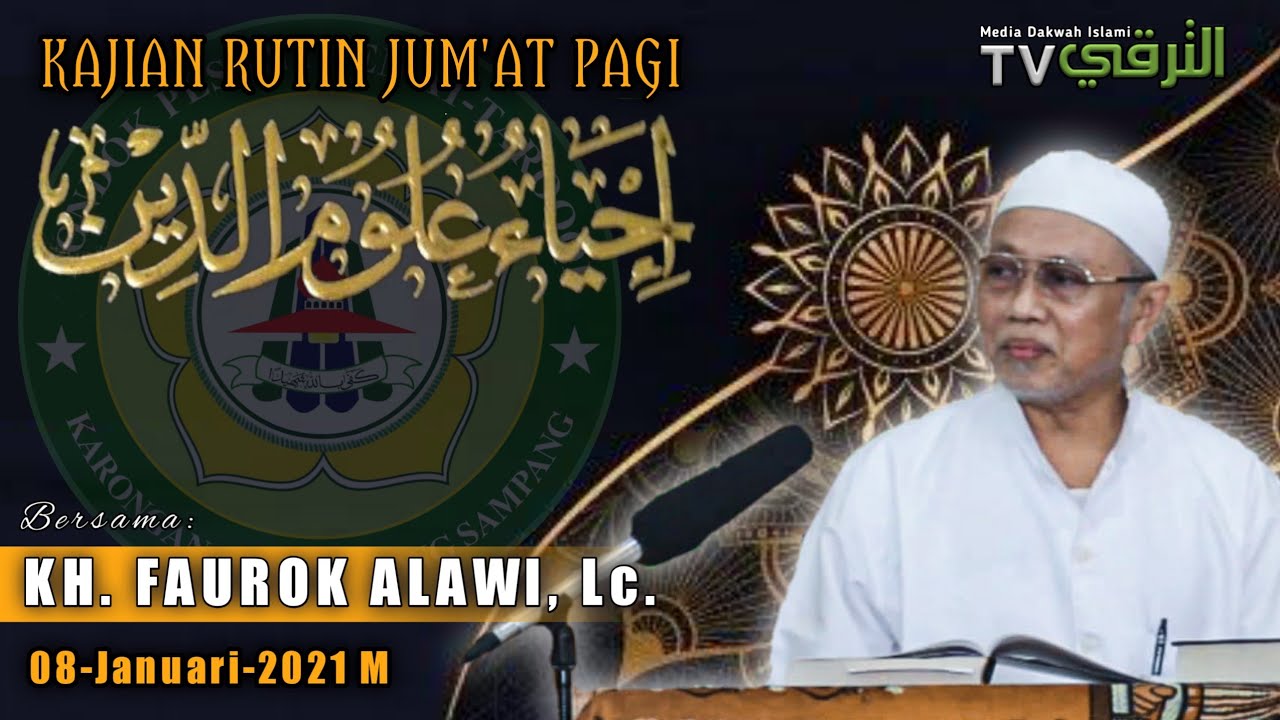 KH. FAUROK ALAWY, Lc. - KAJIAN KITAB احياء علوم الدين - Juz 1 Hal 144 Al-hidayah ( 08-01-2021 )