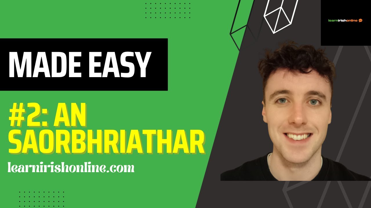 MADE EASY #2: An Saorbhriathar/The Passive