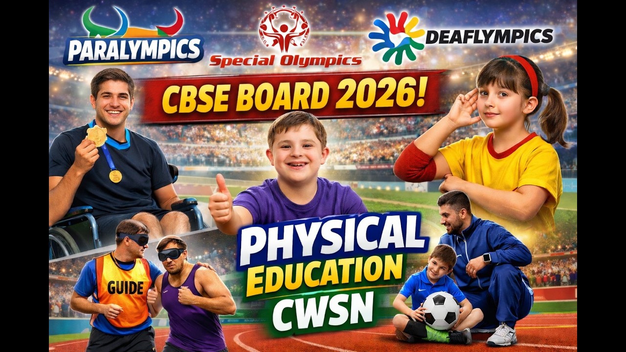Paralympics II Special Olympics II Deaflympics II CBSE Board 2026 II Physical Education II CWSN 