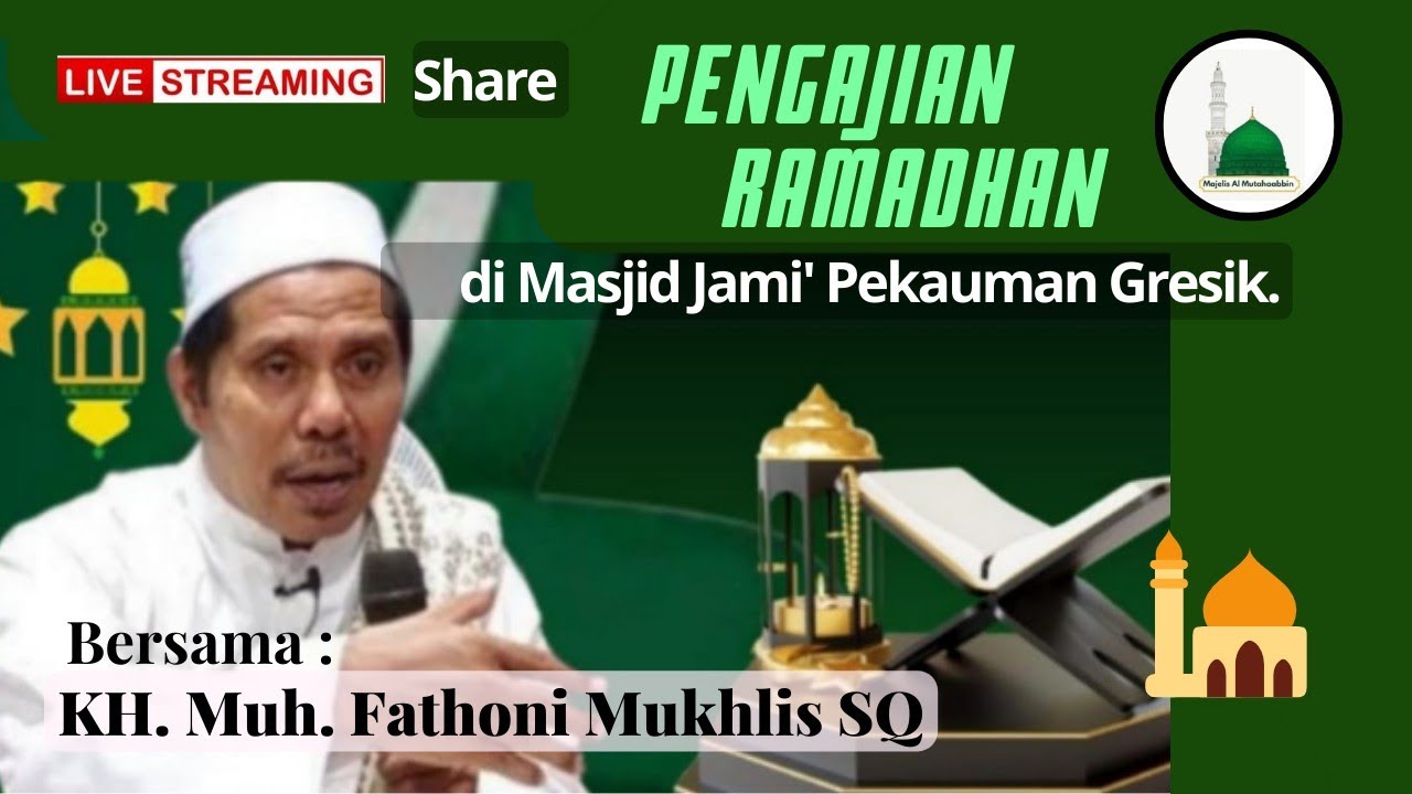 LIVE🧡PENGAJIAN  Ramadhan // oleh KH. Muh. Fathoni Mukhlis SQ. - Gresik