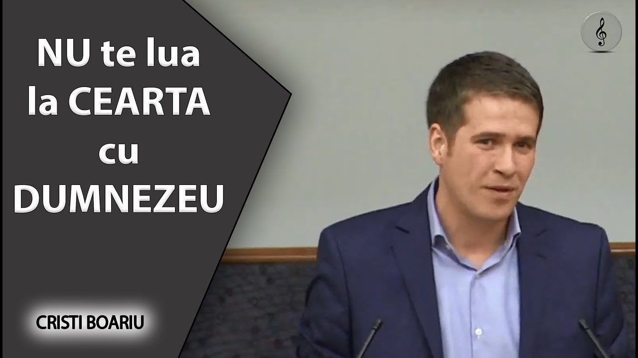 Cristi Boariu - NU te lua la CEARTA cu DUMNEZEU | PREDICI