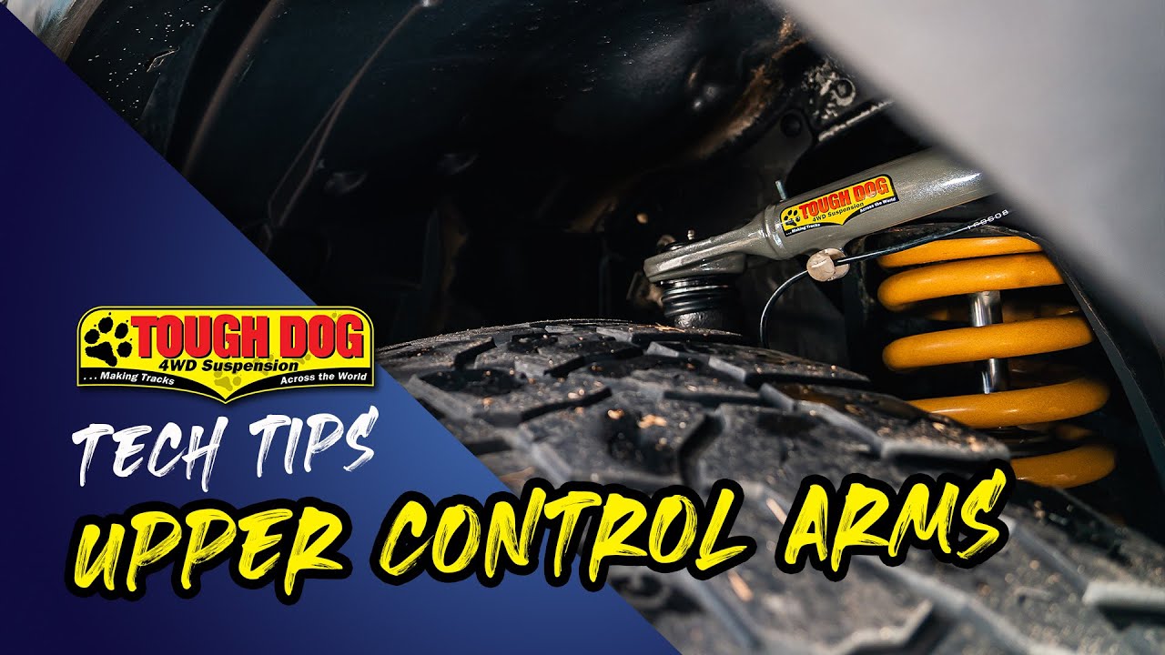 Tough Dog Tech Tips: Upper Control Arms