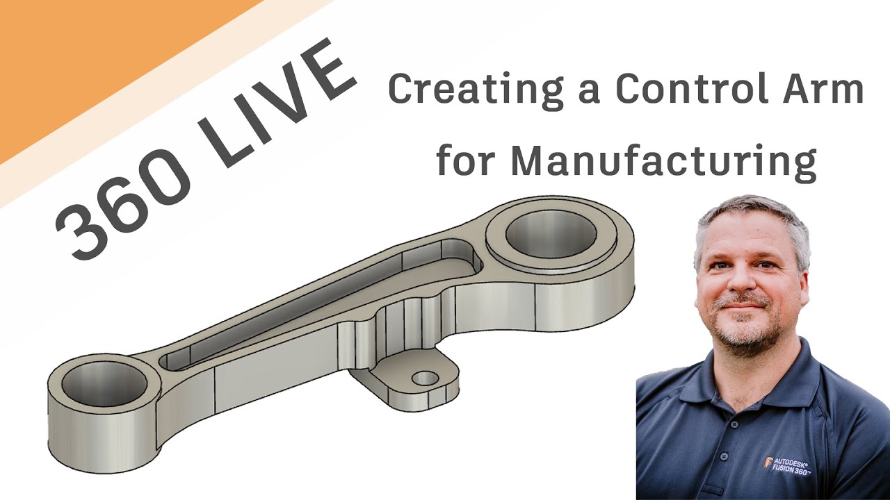 Episode 43, Creating a Control Arm for Manufacturing