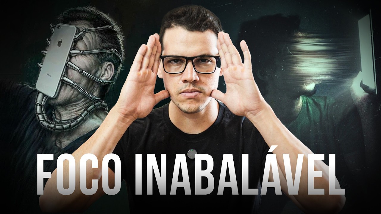 Como Ter um FOCO INABALÁVEL e Parar de Ser Escravo da Distração