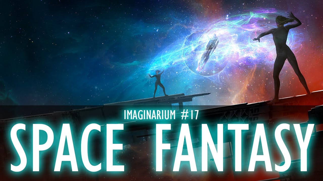 Space Fantasy - Imaginarium #17 S4 [Création d'univers]
