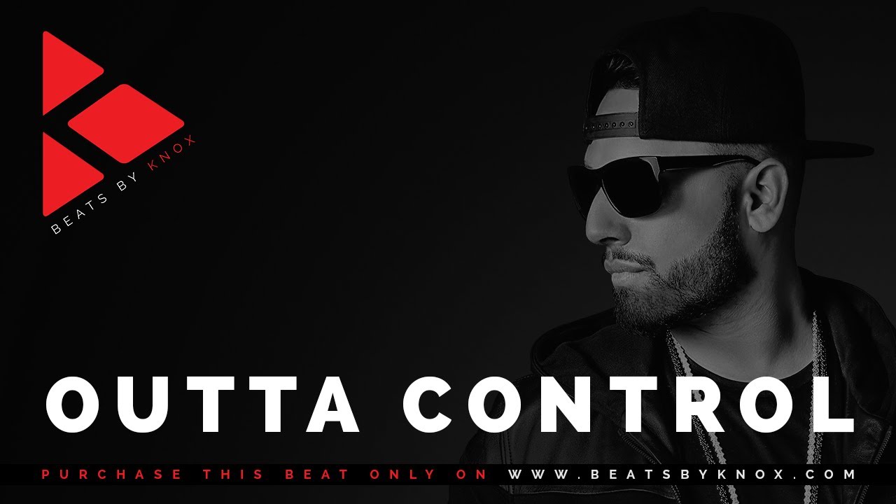 Outta Control | Hip Hop x Punajbi Style | Imran Khan Type Beat