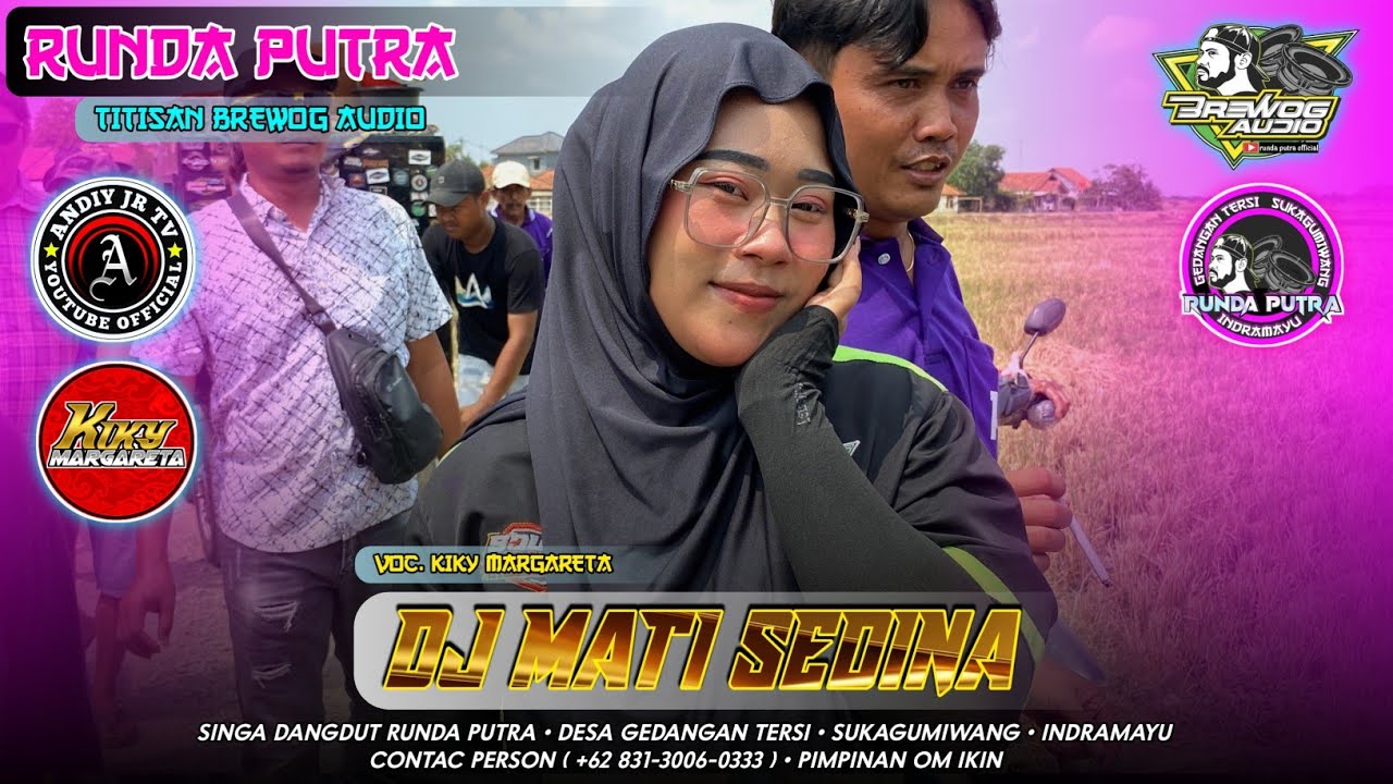 DJ MATI SEDINA VOC. KIKY MARGARETA - RUNDA PUTRA BREWOG AUDIO‼️CIKEDUNG IM 24/10/2024