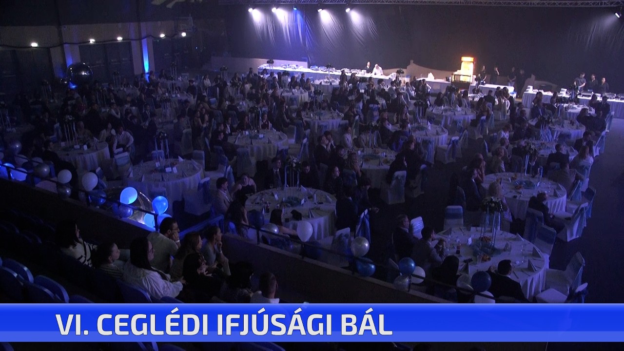 VI. Ceglédi Ifjúsági Bál