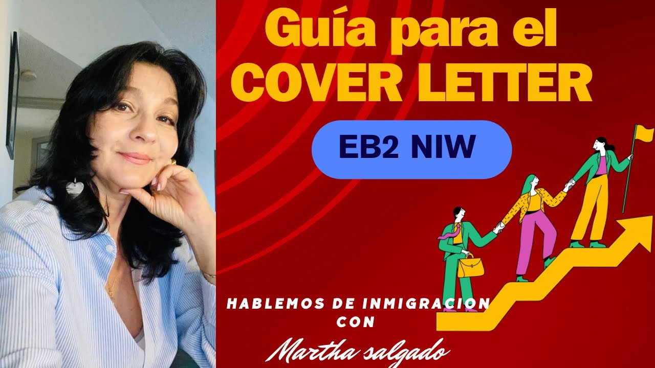 GUIA para que ELABORES EL COVER LETTER O CARTA DE PRESENTACIÓN DE TU VISA EB2NIW, parte 1