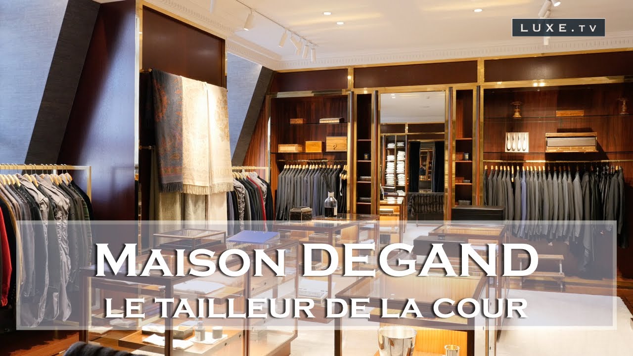Maison Degand : le tailleur de la cour - LUXE.TV
