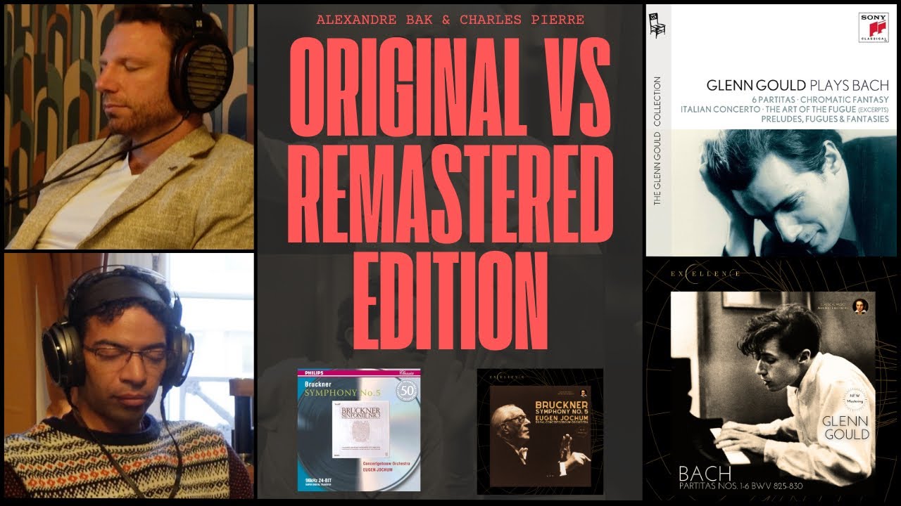 Test: Original vs Remastering with the Best Headphones in the World (Glenn Gould, Eugen Jochum)