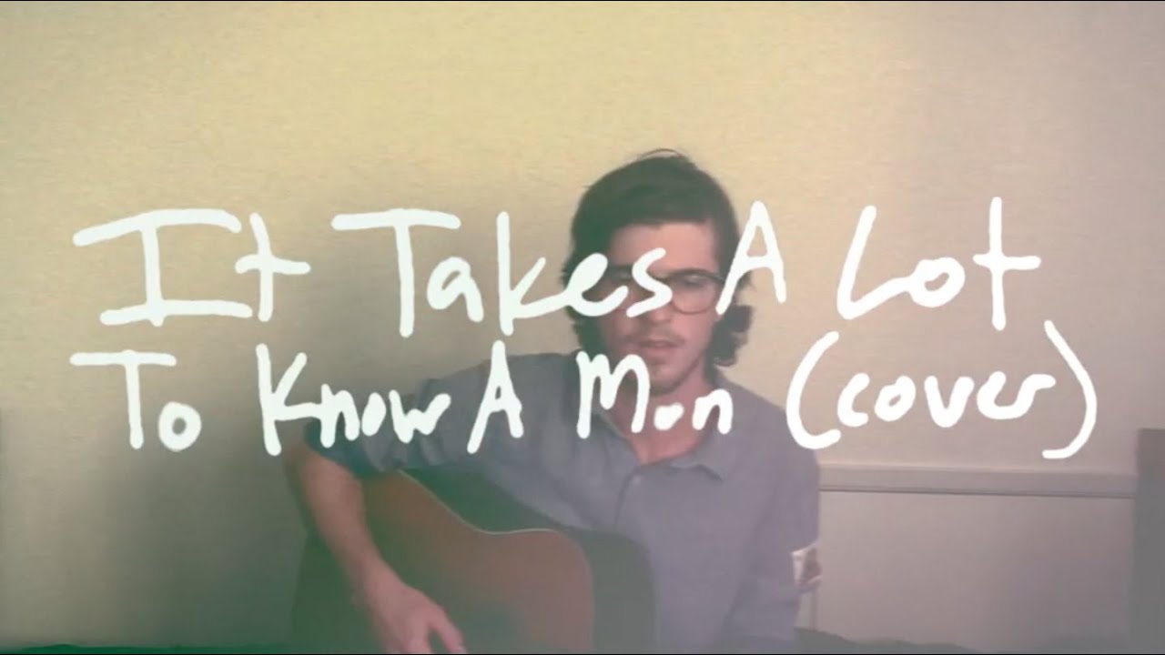 It Takes A Lot To Know A Man (Damien Rice cover) // brightener