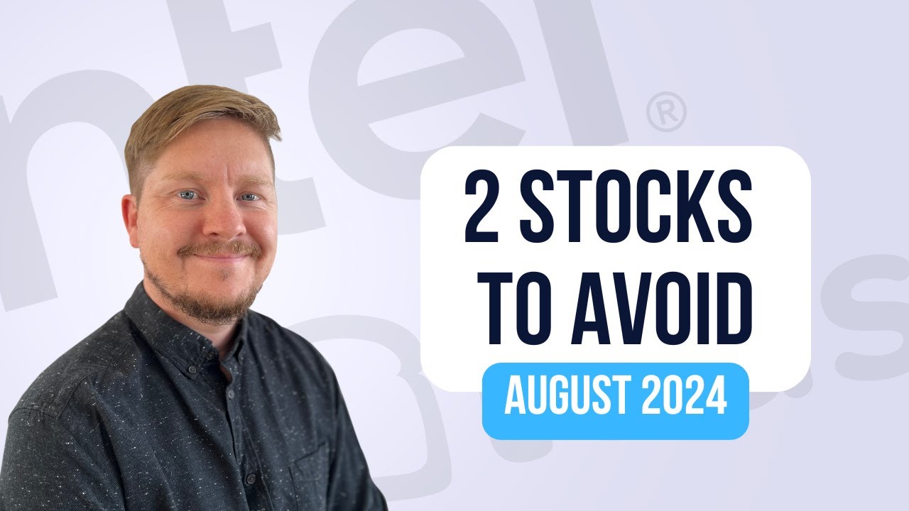 2 Stocks To Avoid (August 2024)