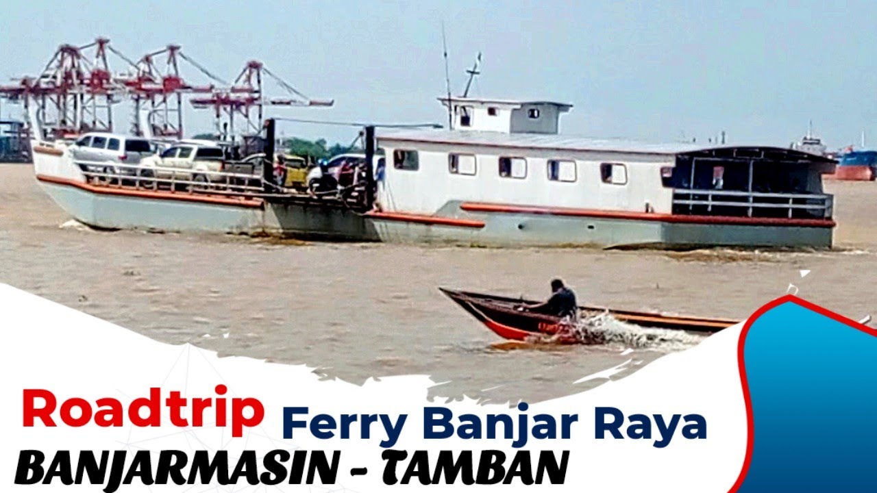 Jalan Pintas Banjarmasin - Tamban Hemat Waktu dan Jarak || Naik Kapal Ferry Banjar Raya
