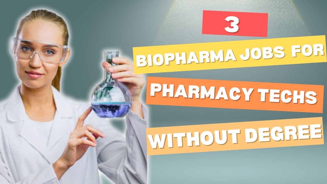 3 Biopharma Jobs for Pharmacy Techs Without Degree: Career Switch Series_Ep12