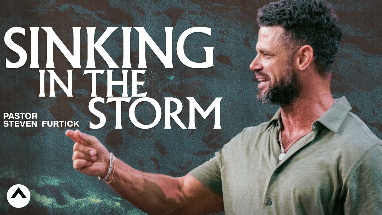 Sinking In The Storm | Pastor Steven Furtick | Elevation Church