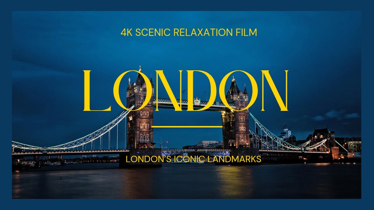 A Journey Through London 🇬🇧 | Calm City Vibes & Soothing Music (4K UHD)