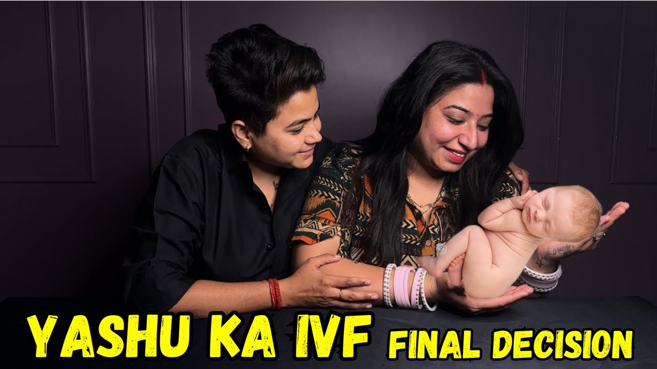 Yashu Ka IVF | Final Decision | @YashalsVlogs