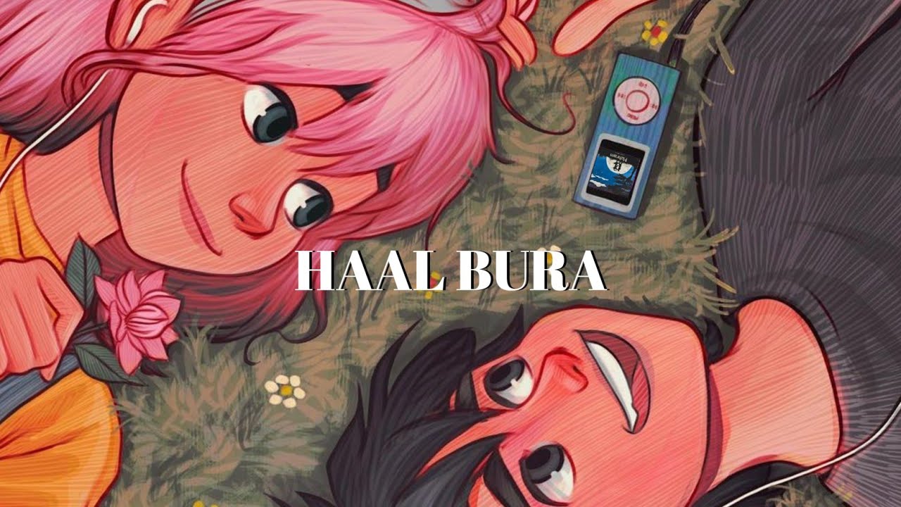 MIZAJII || HAAL BURA || LOFI HINDI SONG.. 2022 PROD BY CON