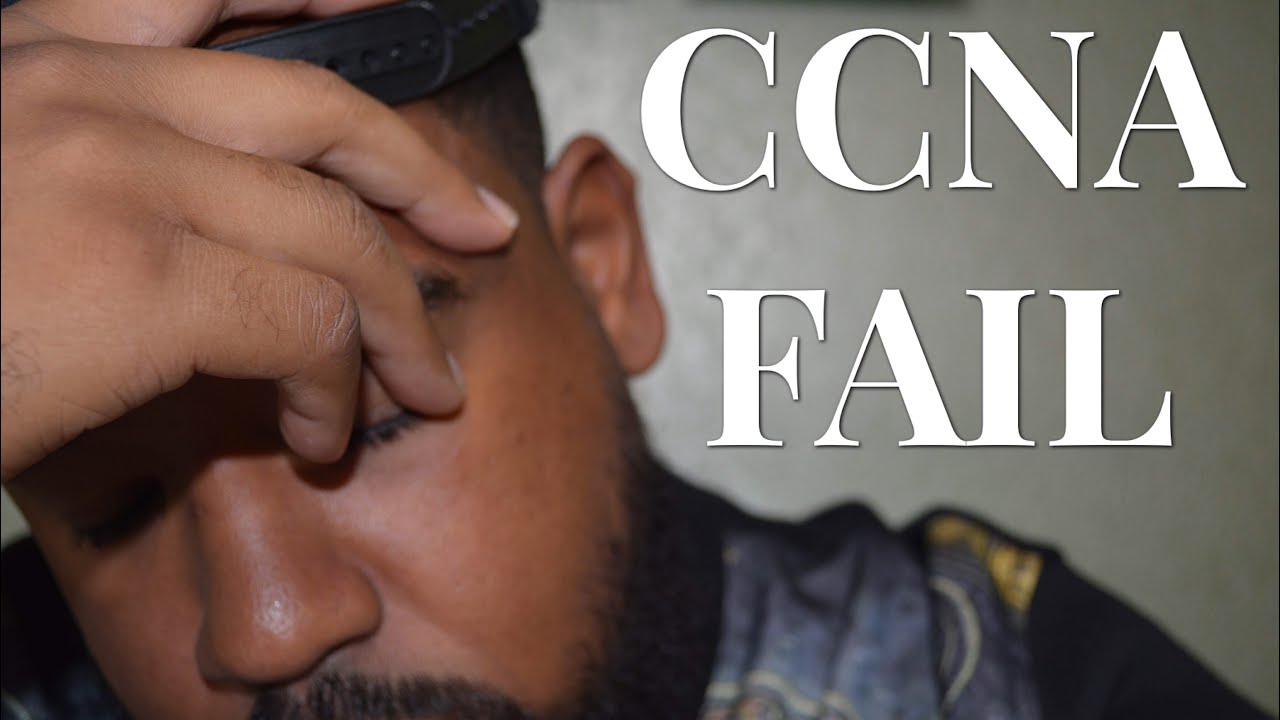 I Failed My CCNA Exam