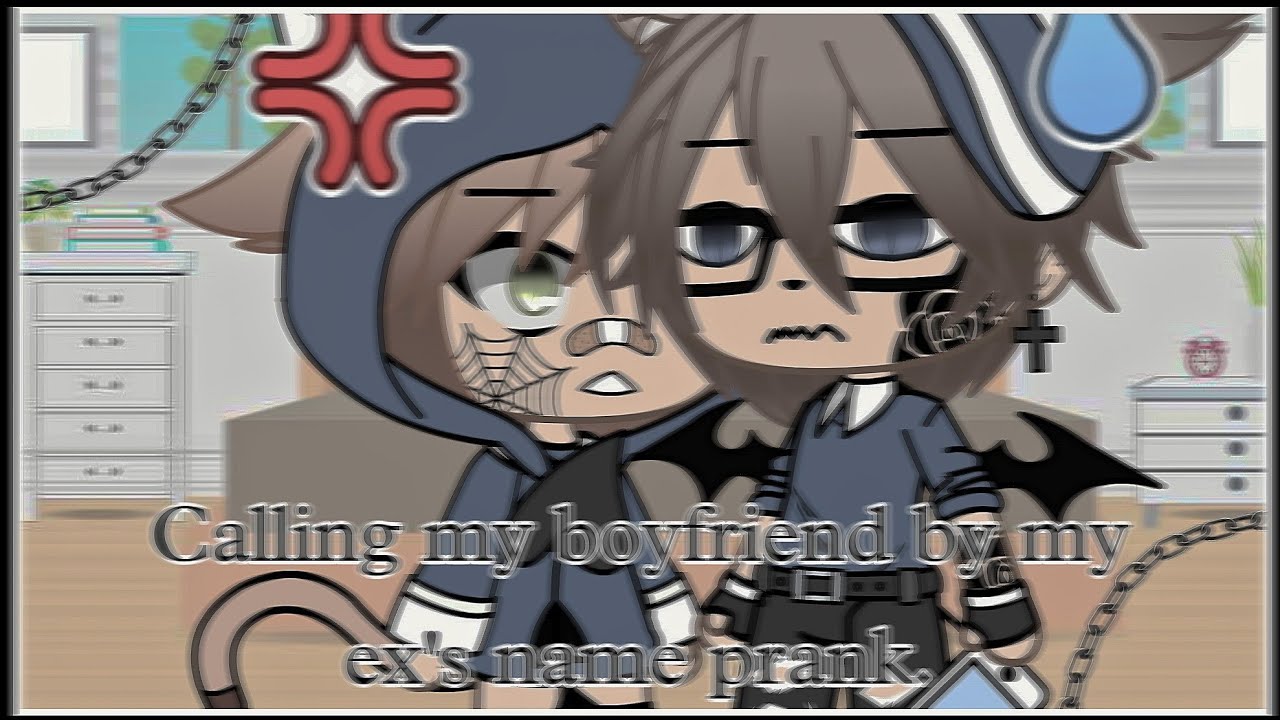 📮🐻 Calling my boyfriend by my ex’s name prank. || Pranks || Gacha Life || Vanilla Gacha. 🐻📮
