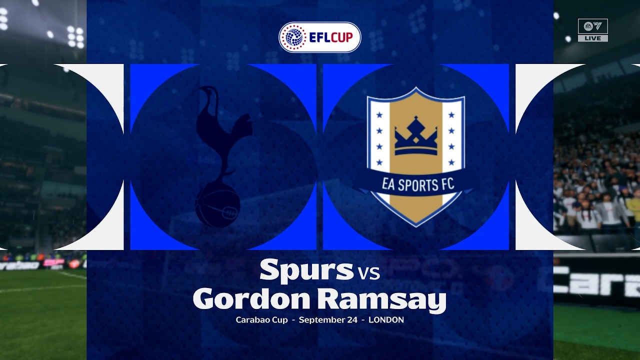 Tottenham Hotspur vs Gordon Ramsay FC - Sept 24th 2025 | CARABAO CUP