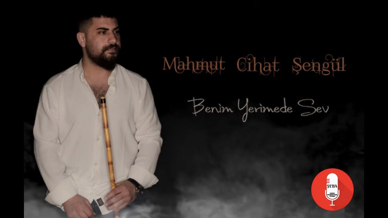 Mahmut Cihat Şengül  [ Benim Yerimede Sev - Begonvil ] 2021