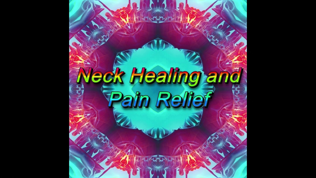 Neck Pain Relief and Healing (Morphic Field / Energetically Programmed Audio)