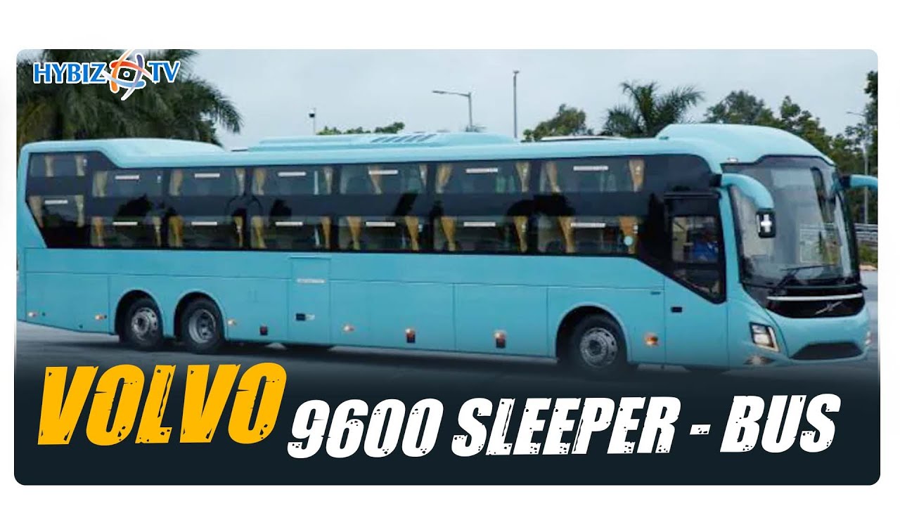 Volvo 9600 Sleeper Bus | Volvo New Bus | volvo 9600 bus price | Hybiz Automotives