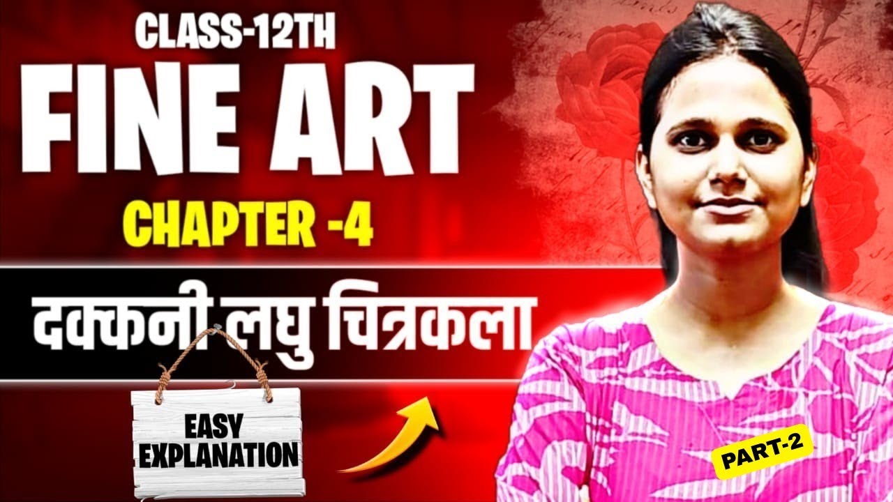 Class 12 Fine Art Chapter-4 In Hindi दक्कनी लघु चित्रकला Part-2 Session 2025-26 By Damini Mam