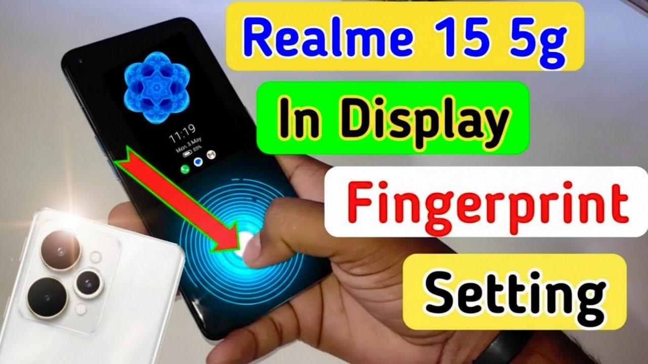 Realme 15 5g in display fingerprint setting Realme 15 5g fingerprint screen lockfingerprint enmation