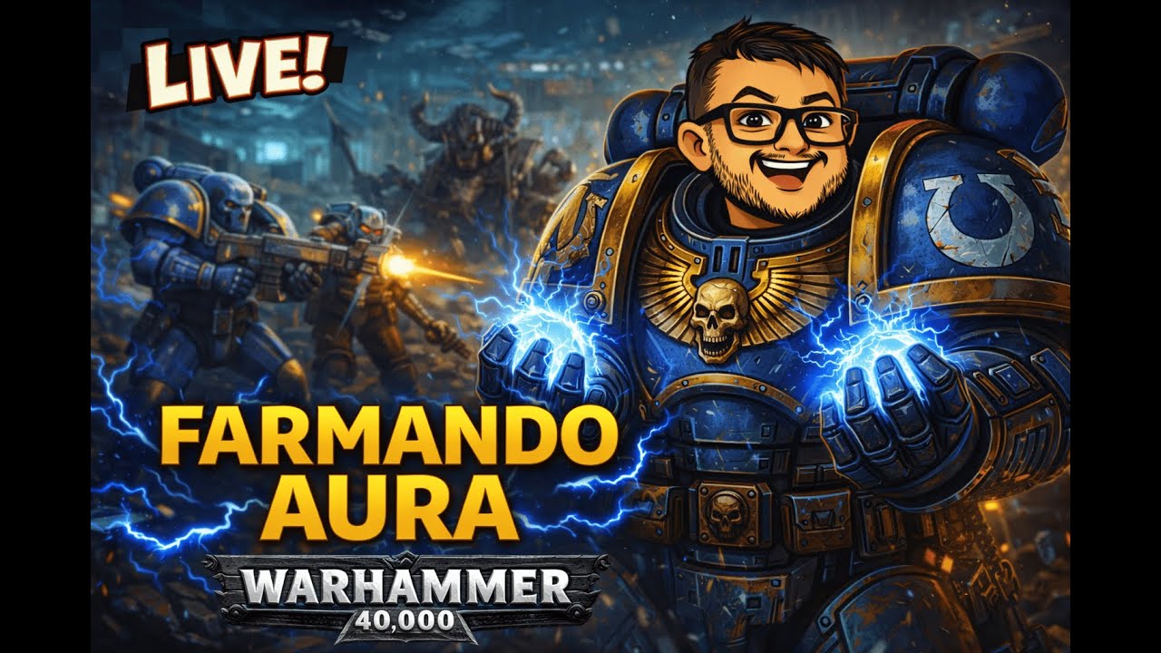 LIVE WARHAMMER 40K ⚔️ Farmando AURA sem parar!