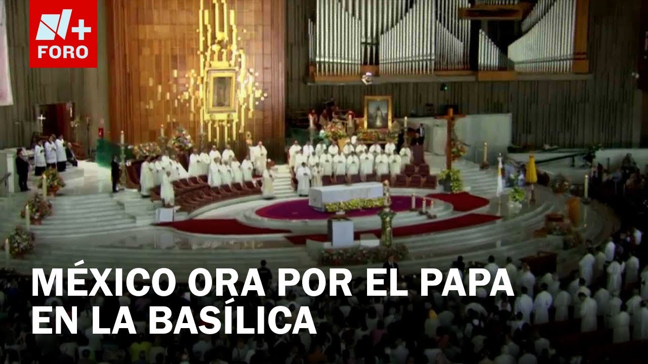 Misa solemne en la Basílica de Guadalupe por la muerte del papa Francisco - Las Noticias