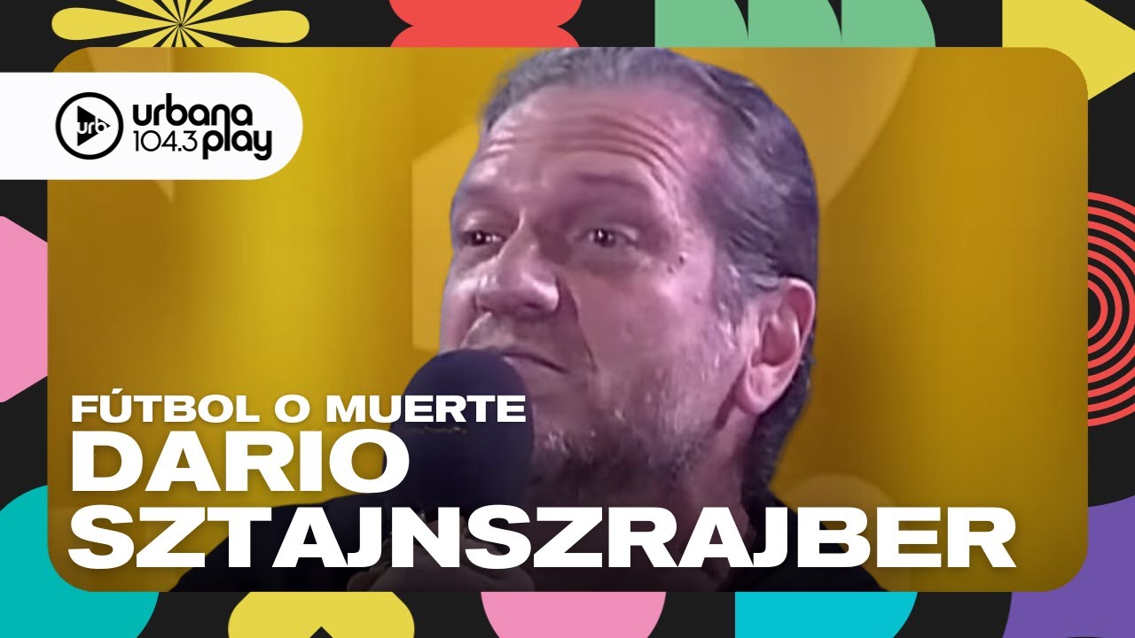 ¡Fútbol o Muerte con Darío Sztajnszrajber! #VueltaYMedia