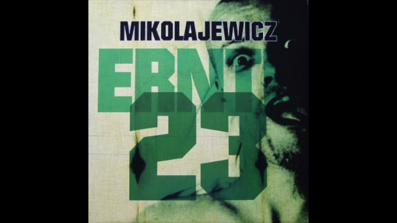 Mikolajewicz - Ernte 23 (Pop The Tape-Mix) (1999)