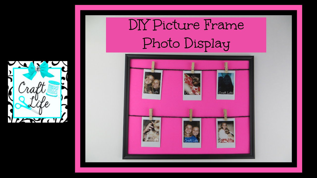 Craft Life ~ DIY Picture Frame Photo Display Room Decor Tutorial