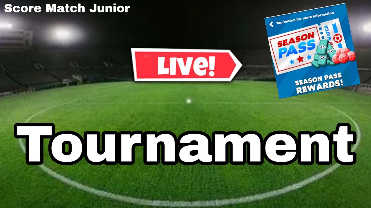 Tournament on Live || Score! Match || Prize - Session Pass