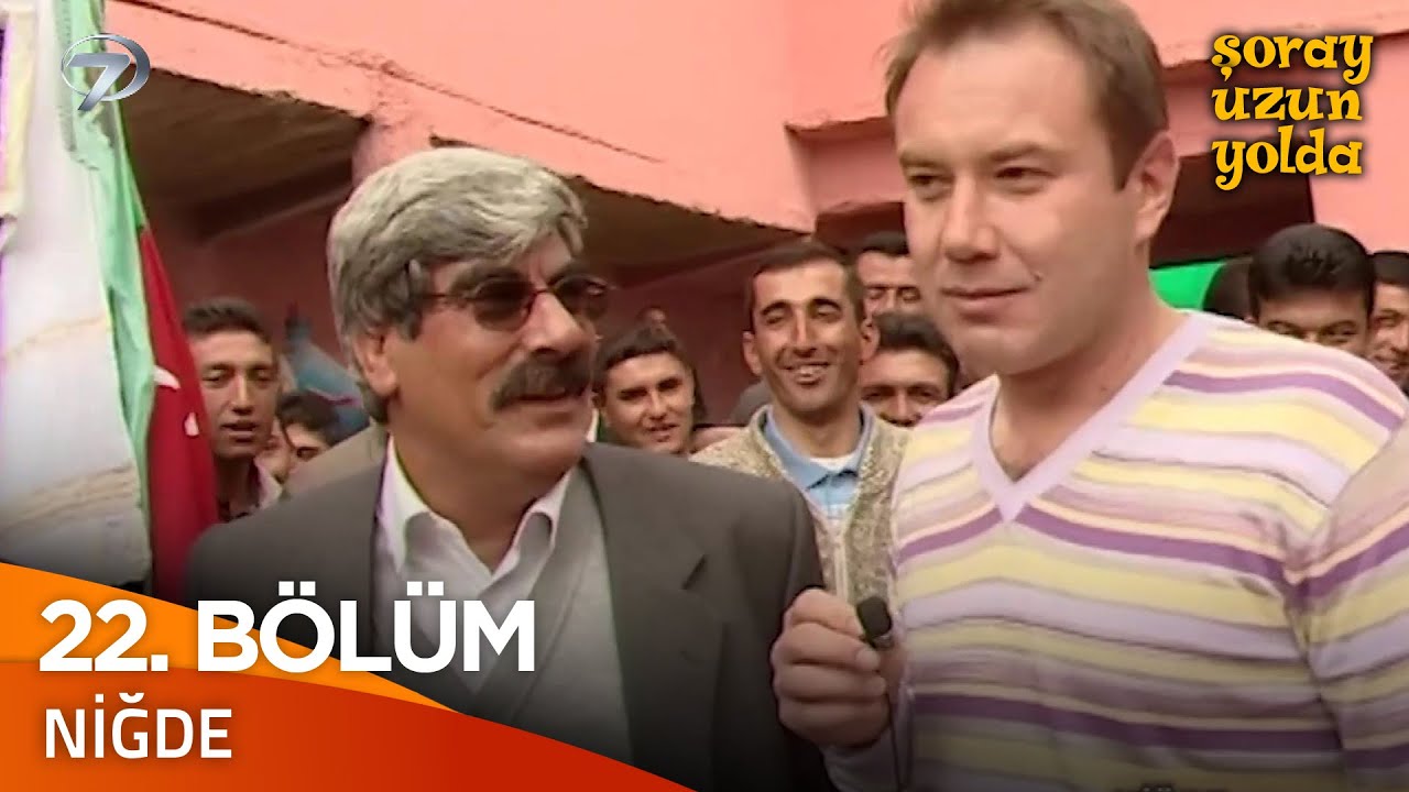 Bir Şoray Efsanesi 22. Bölüm | Niğde | Şoray Uzun Yolda