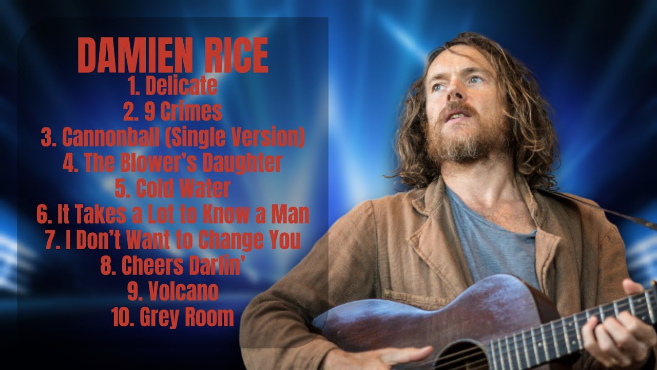 Damien Rice-Best music hits roundup roundup for 2024-Superior Songs Playlist-Pivotal