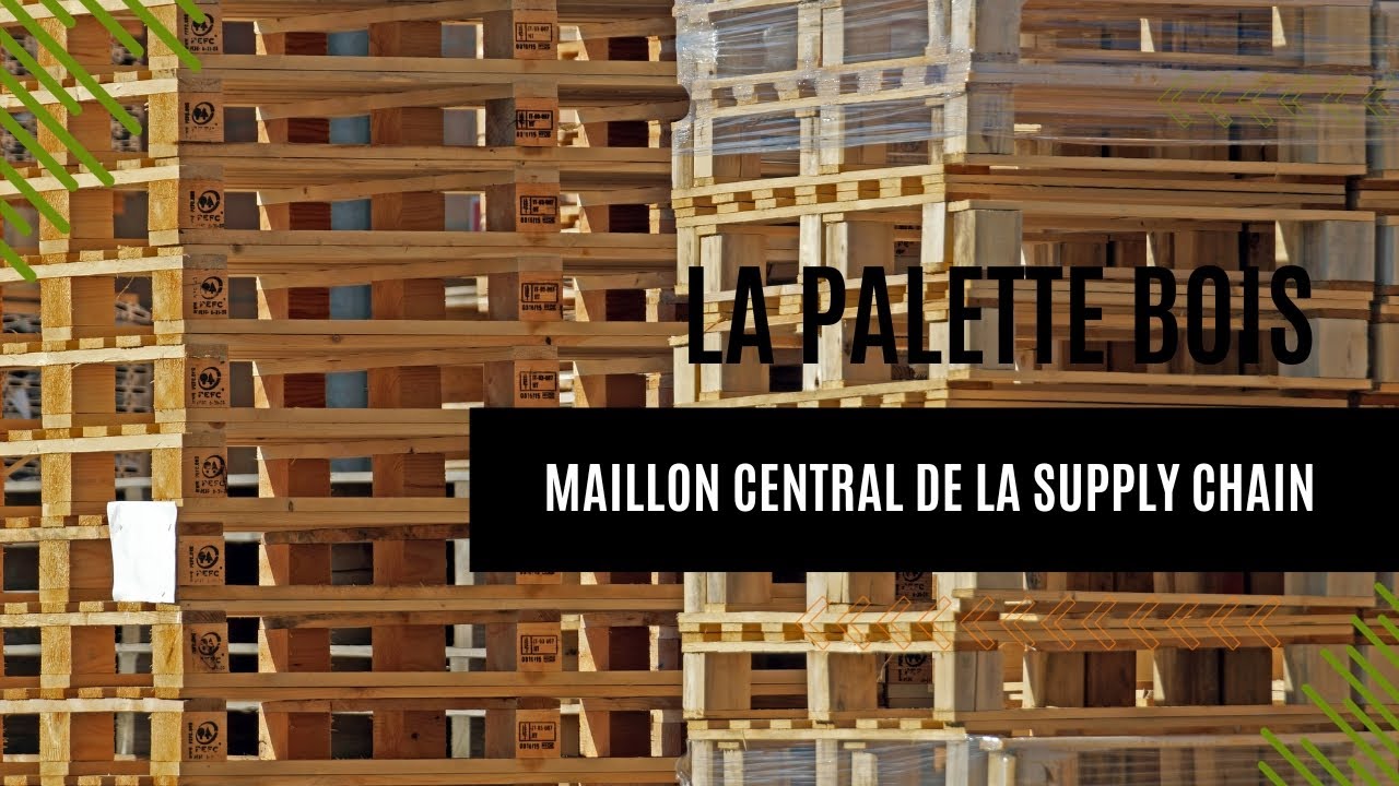 La palette bois, maillon central de la Supply Chain